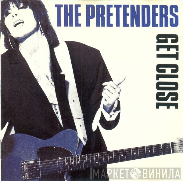 The Pretenders  - Get Close