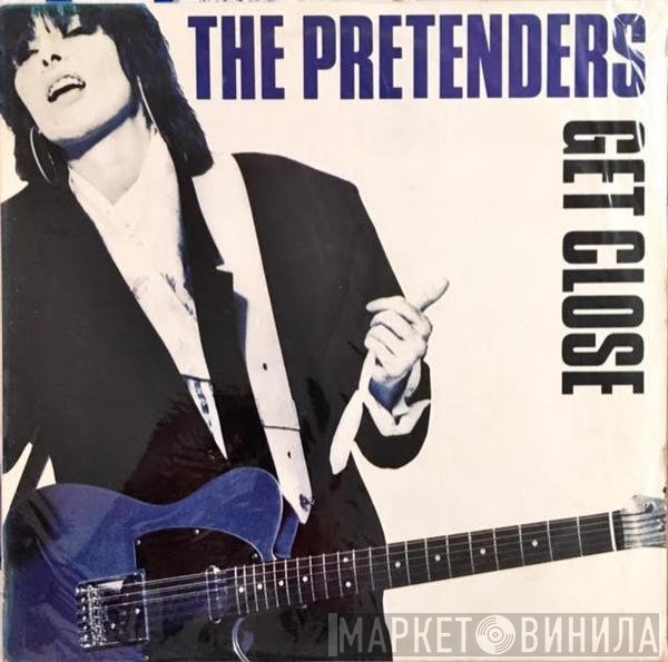 The Pretenders  - Get Close