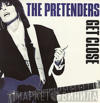 The Pretenders  - Get Close