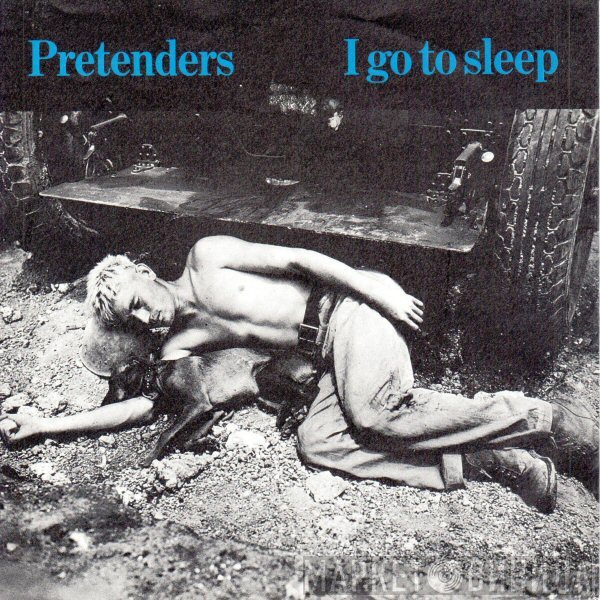 The Pretenders  - I Go To Sleep
