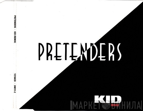 The Pretenders  - Kid (Remix)