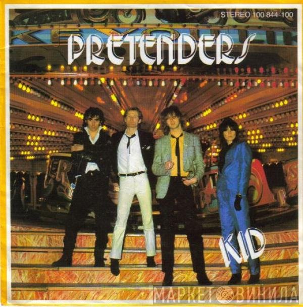 The Pretenders  - Kid