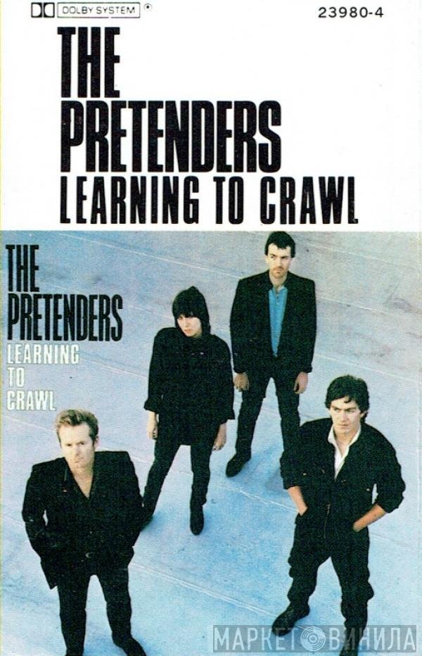 The Pretenders  - Learning To Crawl