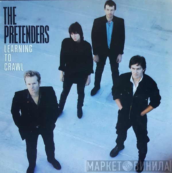 The Pretenders  - Learning To Crawl