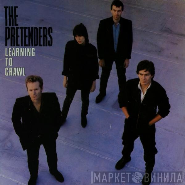 The Pretenders  - Learning To Crawl