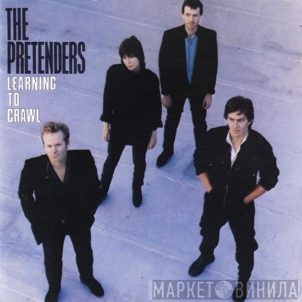 The Pretenders  - Learning To Crawl