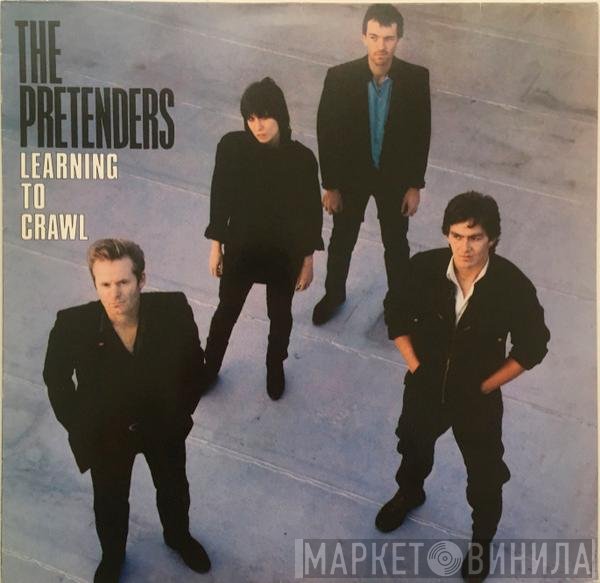 The Pretenders  - Learning To Crawl