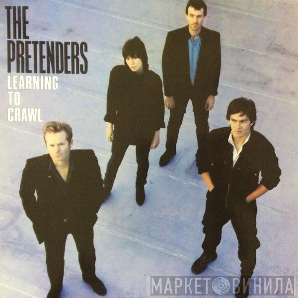 The Pretenders  - Learning To Crawl