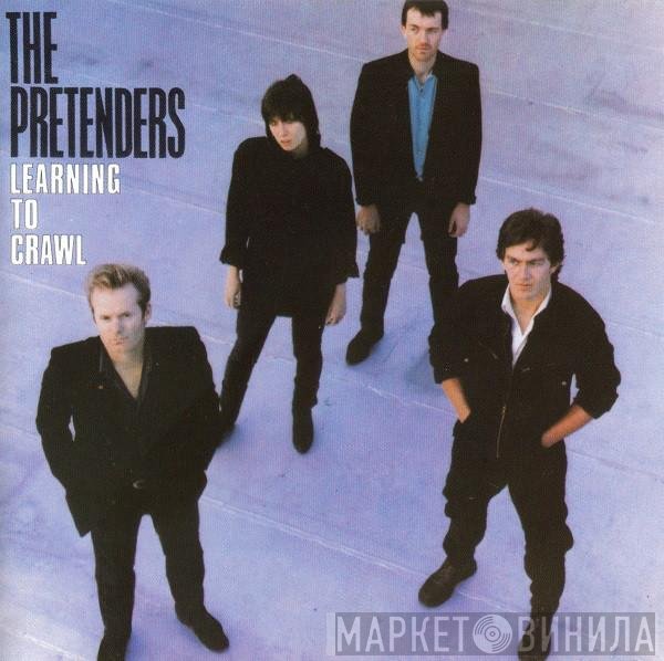 The Pretenders  - Learning To Crawl