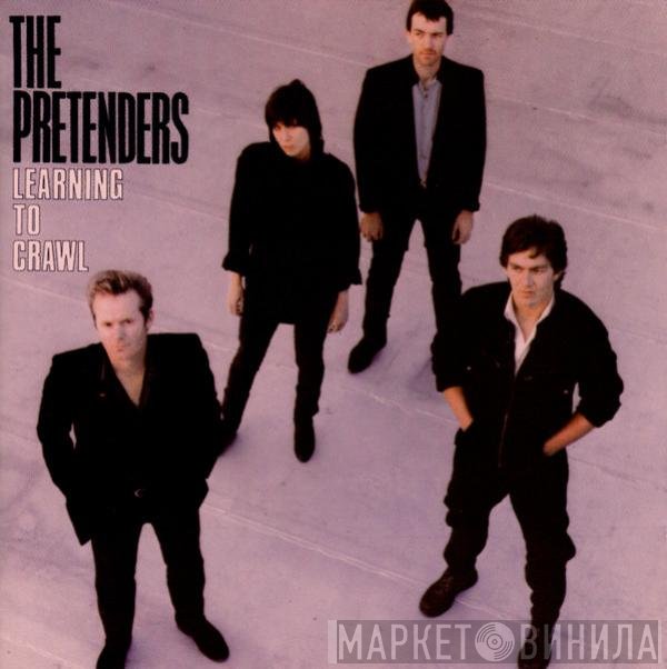 The Pretenders  - Learning To Crawl