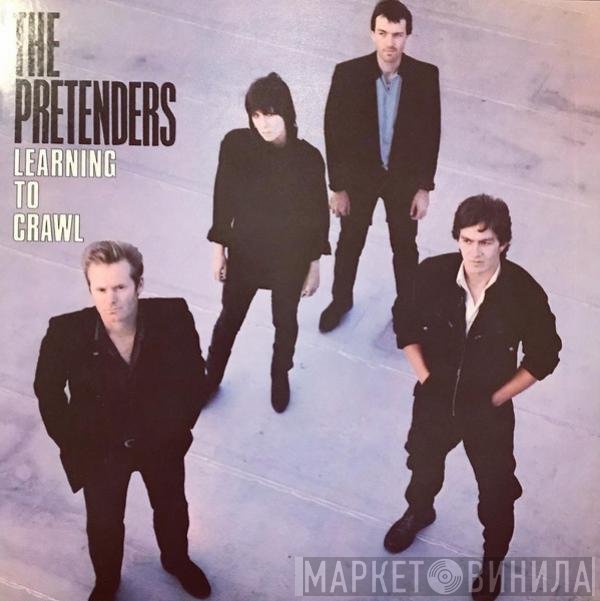 The Pretenders  - Learning To Crawl