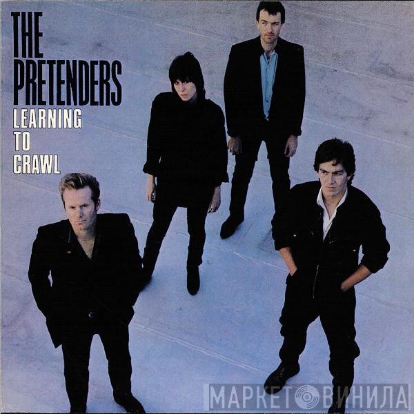 The Pretenders  - Learning To Crawl
