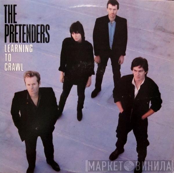 The Pretenders  - Learning To Crawl