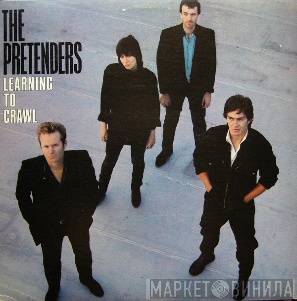 The Pretenders  - Learning To Crawl