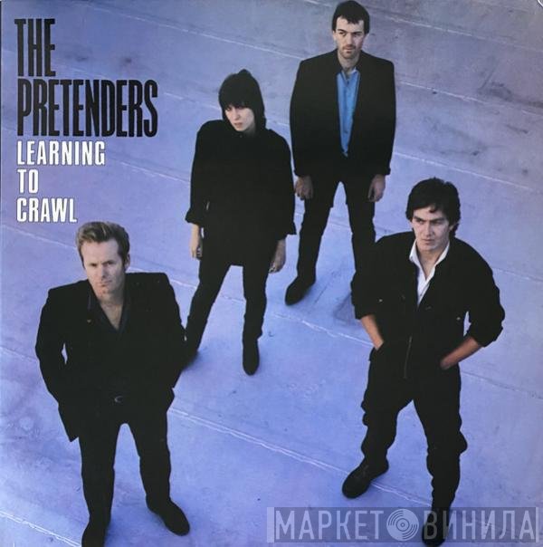 The Pretenders  - Learning To Crawl