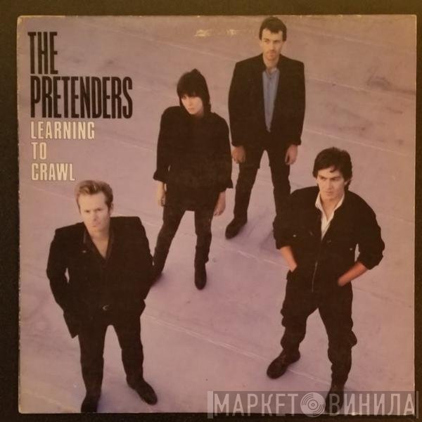 The Pretenders  - Learning To Crawl