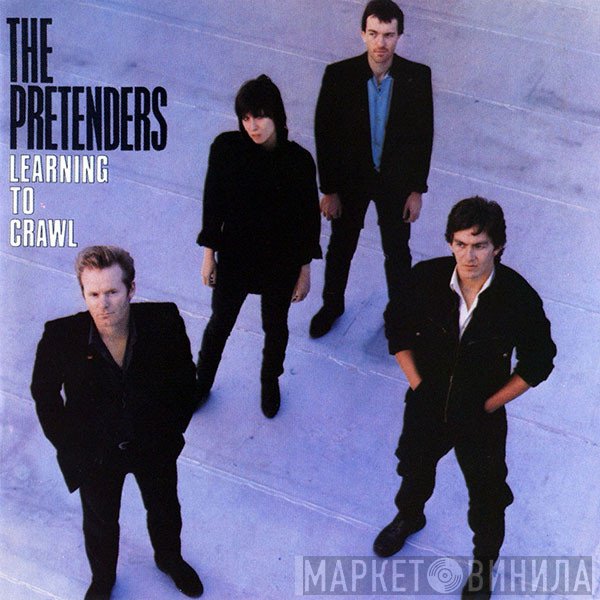 The Pretenders - Learning To Crawl