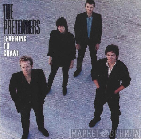 The Pretenders  - Learning To Crawl