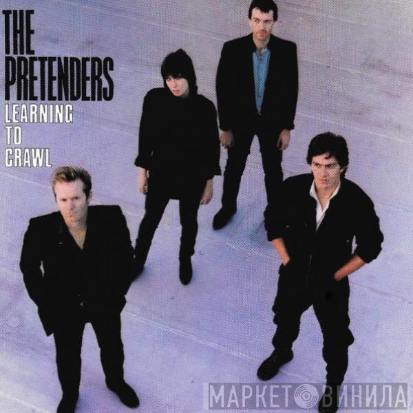 The Pretenders  - Learning To Crawl