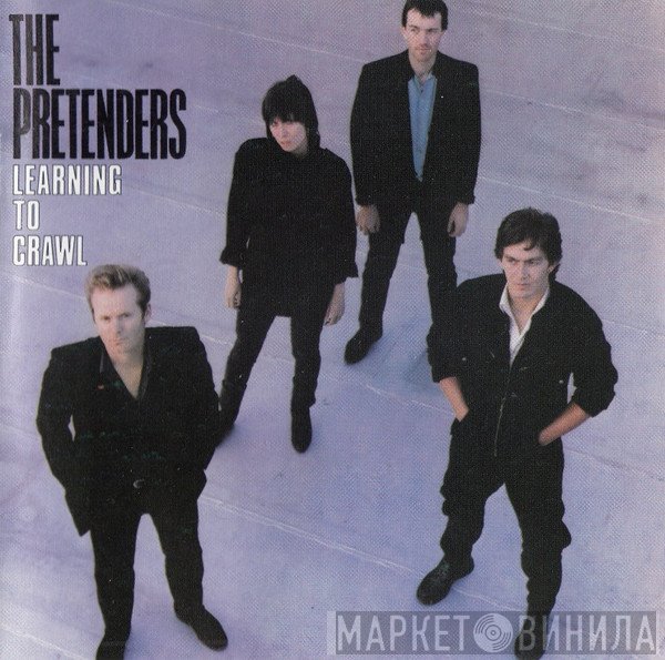 The Pretenders  - Learning To Crawl