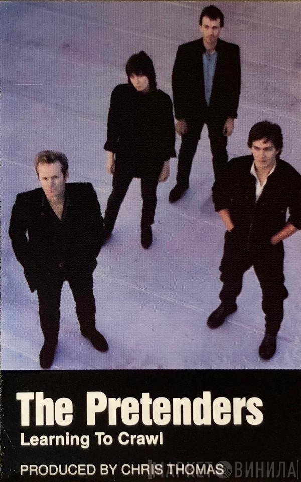 The Pretenders  - Learning To Crawl