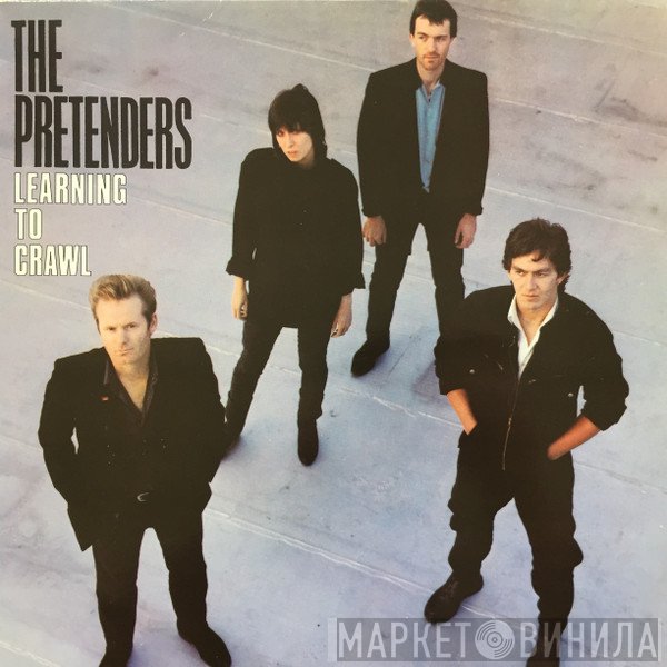 The Pretenders  - Learning To Crawl