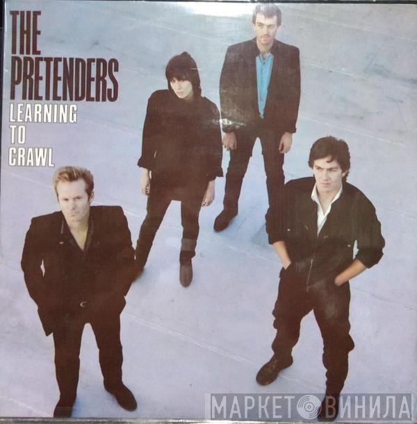 The Pretenders  - Learning To Crawl