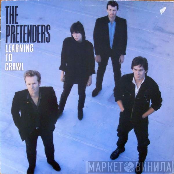 The Pretenders  - Learning To Crawl