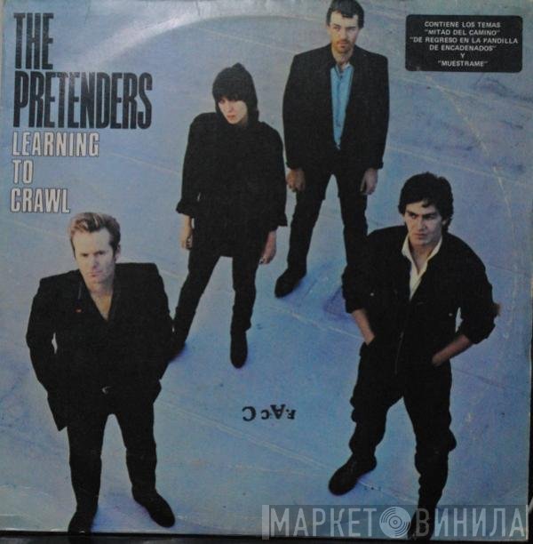 The Pretenders  - Learning To Crawl