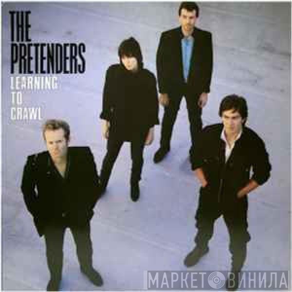 The Pretenders  - Learning To Crawl