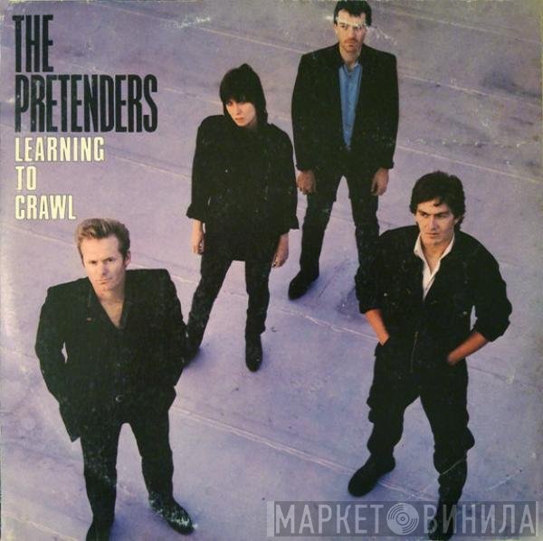 The Pretenders  - Learning To Crawl