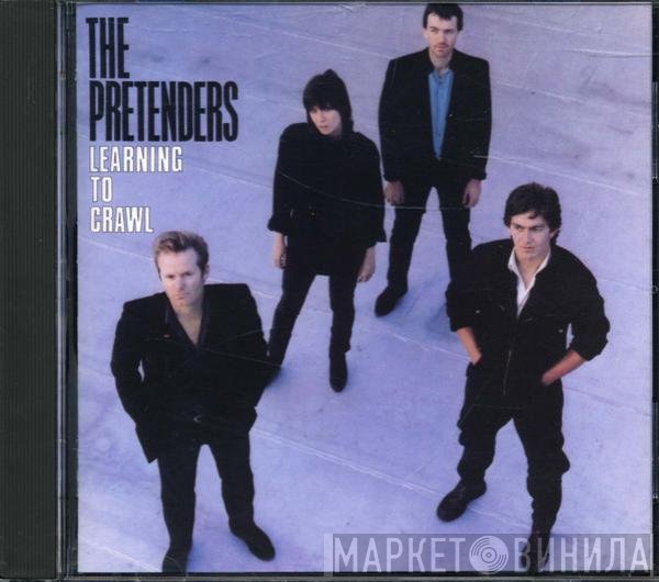 The Pretenders  - Learning To Crawl