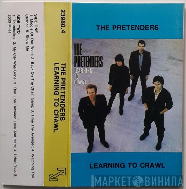 The Pretenders  - Learning To Crawl
