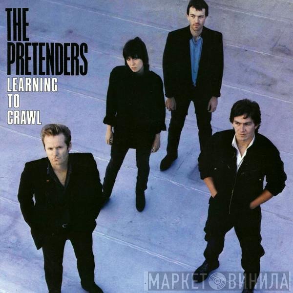 The Pretenders  - Learning To Crawl