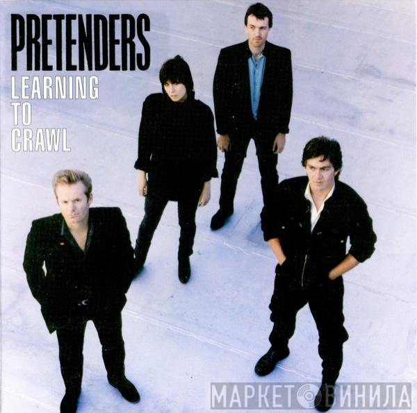 The Pretenders  - Learning To Crawl