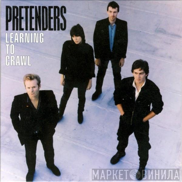 The Pretenders  - Learning To Crawl