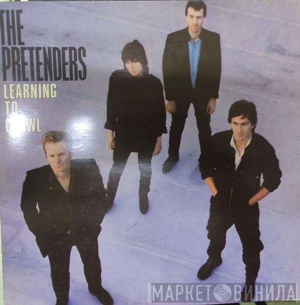 The Pretenders  - Learning To Crawl