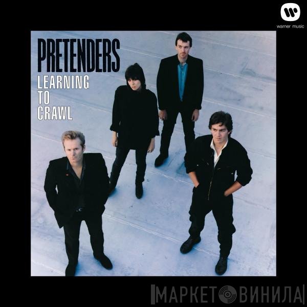 The Pretenders  - Learning To Crawl