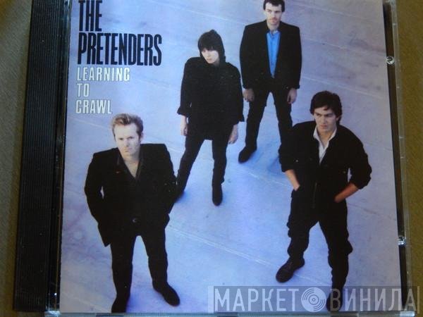 The Pretenders  - Learning To Crawl
