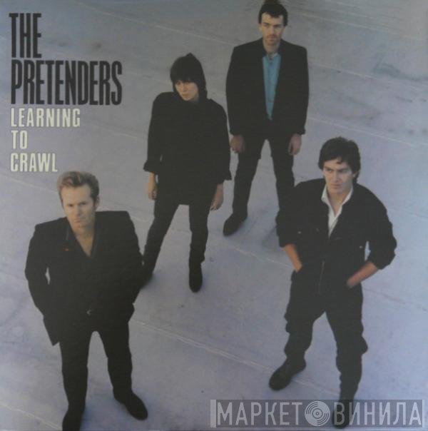 The Pretenders  - Learning To Crawl