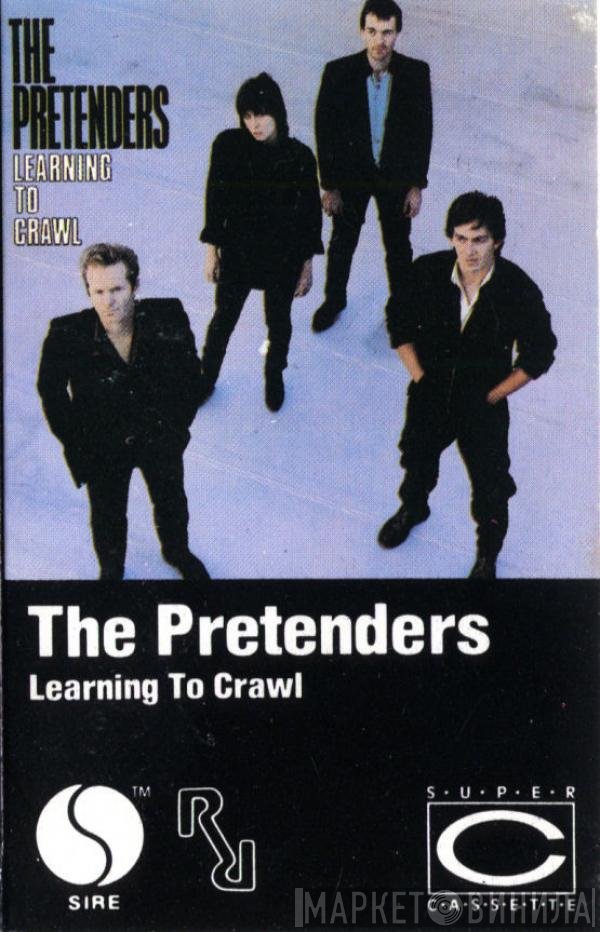 The Pretenders  - Learning To Crawl