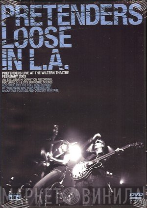 The Pretenders  - Loose In L.A.