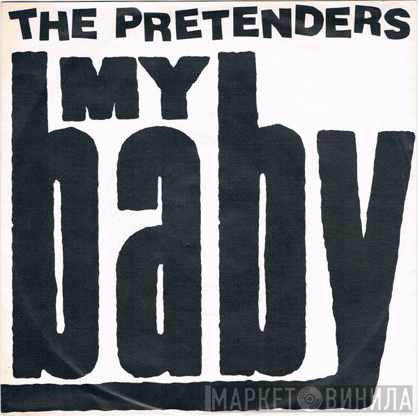 The Pretenders  - My Baby
