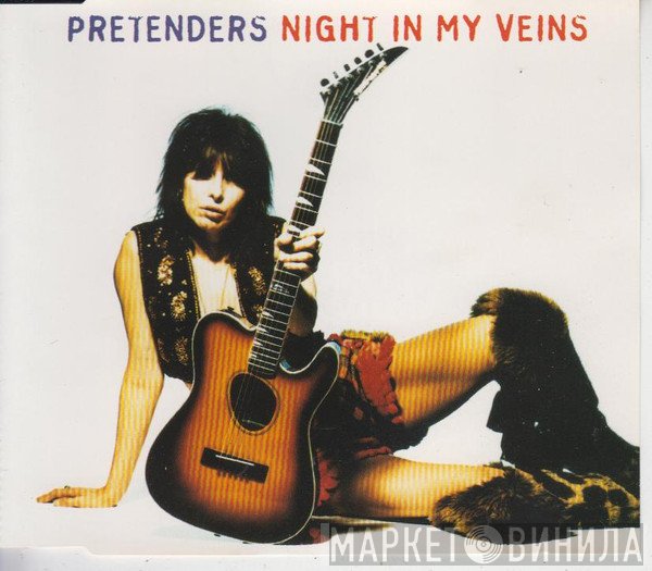 The Pretenders  - Night In My Veins