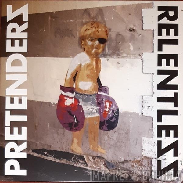The Pretenders  - Relentless