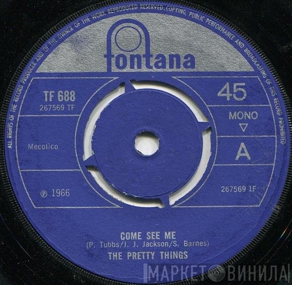The Pretty Things  - Come See Me