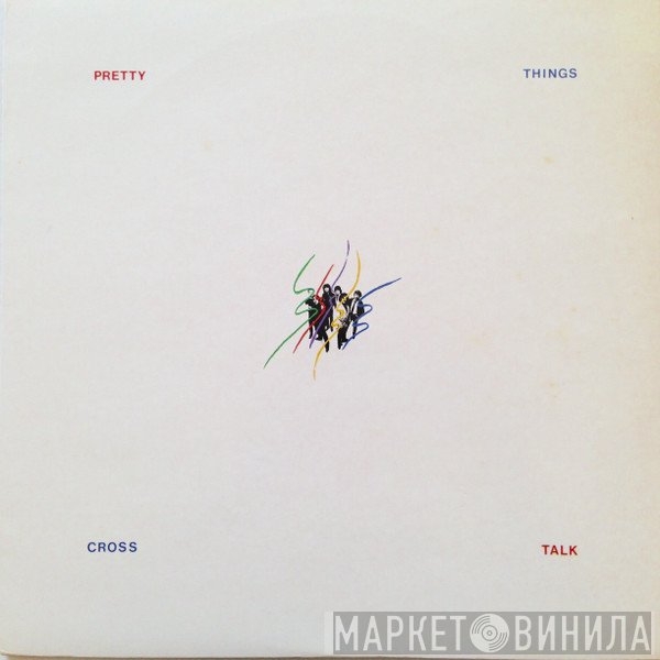 The Pretty Things  - Cross Talk