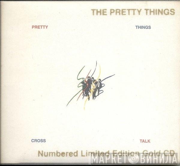 The Pretty Things - Cross Talk
