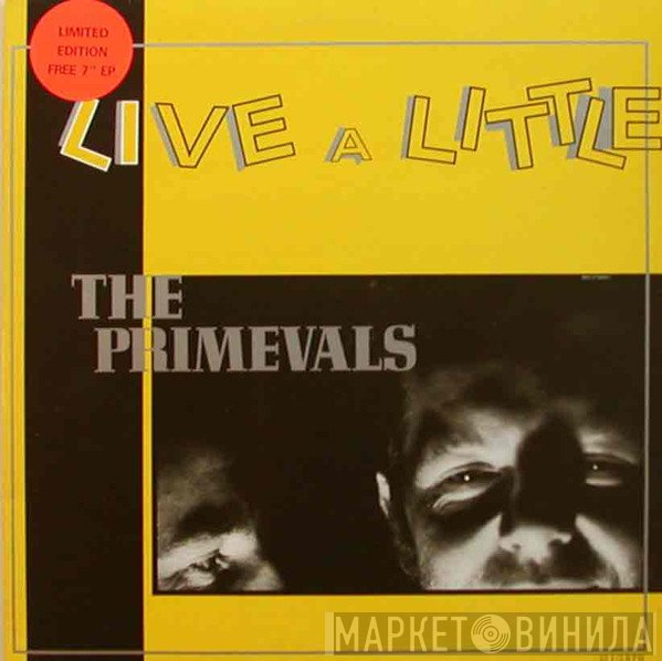 The Primevals - Live A Little