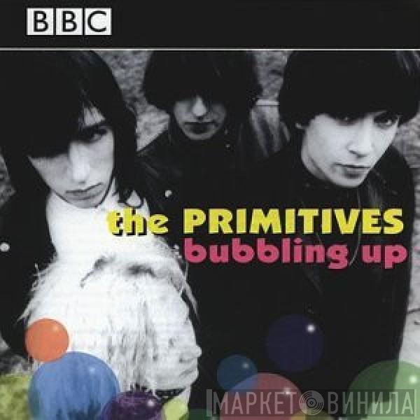 The Primitives  - Bubbling Up
